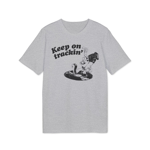 Keep On Tracking T Shirt (Premium Organic)