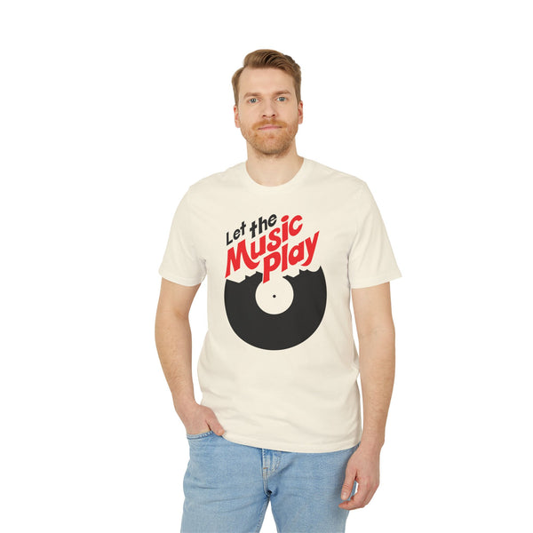 Let The Music Play T Shirt (Premium Organic)