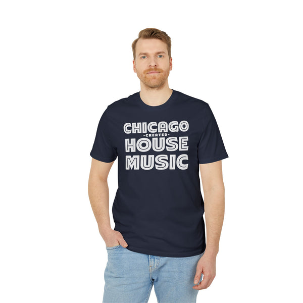 Chicago Created House Music T Shirt (Premium Organic)