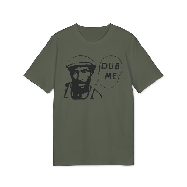 Dub Me T Shirt (Premium Organic)