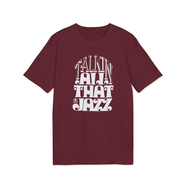 Talking All That Jazz T Shirt (Premium Organic)