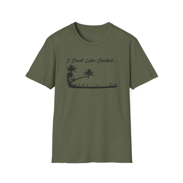 Olive green t-shirt with "I Don't Like Cricket..." and a silhouette of palm trees and people.