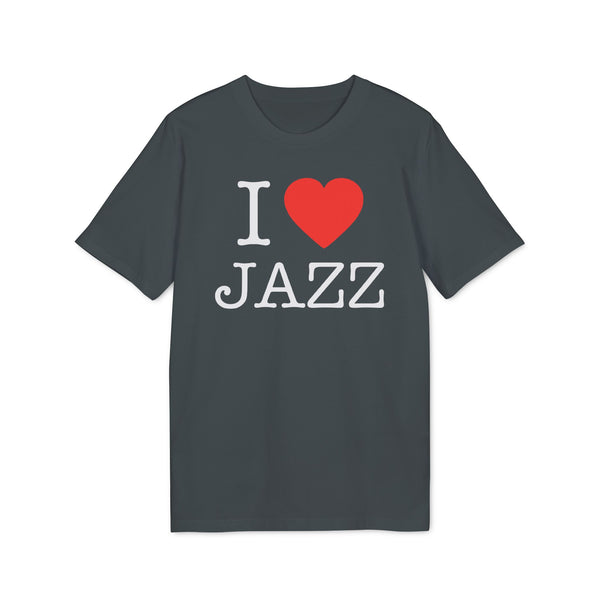 I Love Jazz T Shirt (Premium Organic)