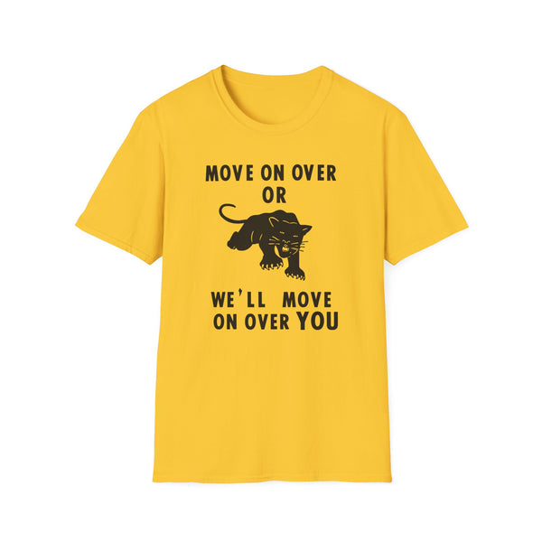 Yellow t-shirt with black text "MOVE ON OVER OR WE'LL MOVE ON OVER YOU" and a panther.