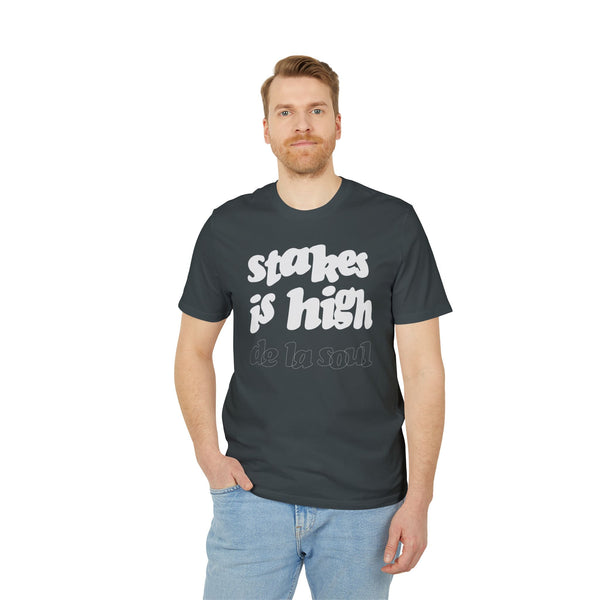 Stakes Is High De La Soul T Shirt (Premium Organic)