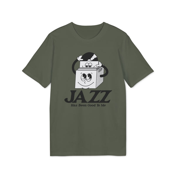 Jazz Has Been Good To Me T Shirt (Premium Organic)