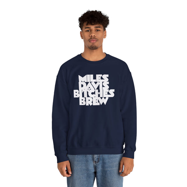 Bitches Brew Sweatshirt