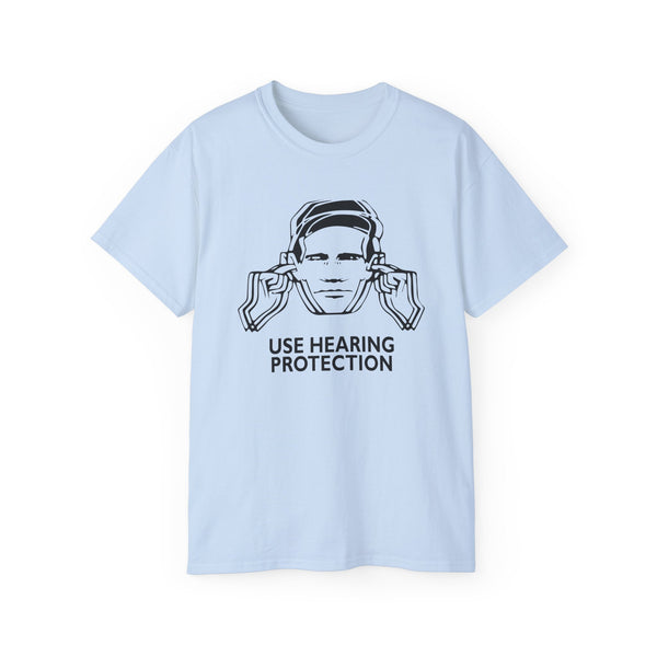 Use Hearing Protection T Shirt Heavyweight