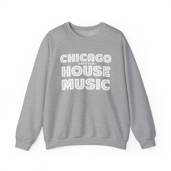 Chicago Created House Music Sweatshirt