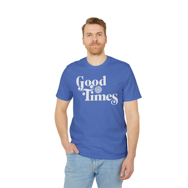 Good Times T Shirt (Premium Organic)