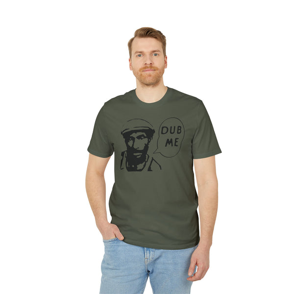 Dub Me T Shirt (Premium Organic)