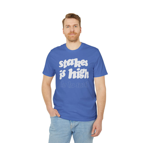 Stakes Is High De La Soul T Shirt (Premium Organic)