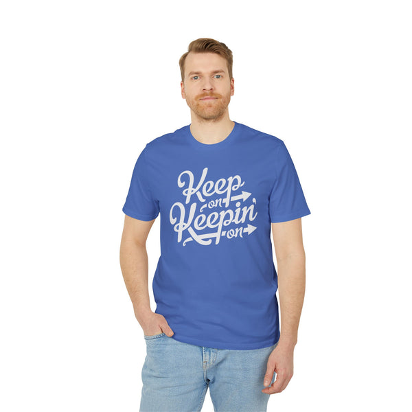 Keep On Keepin' On T Shirt (Premium Organic)