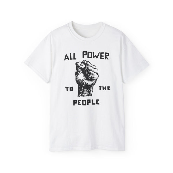 All Power To The People T Shirt Heavyweight