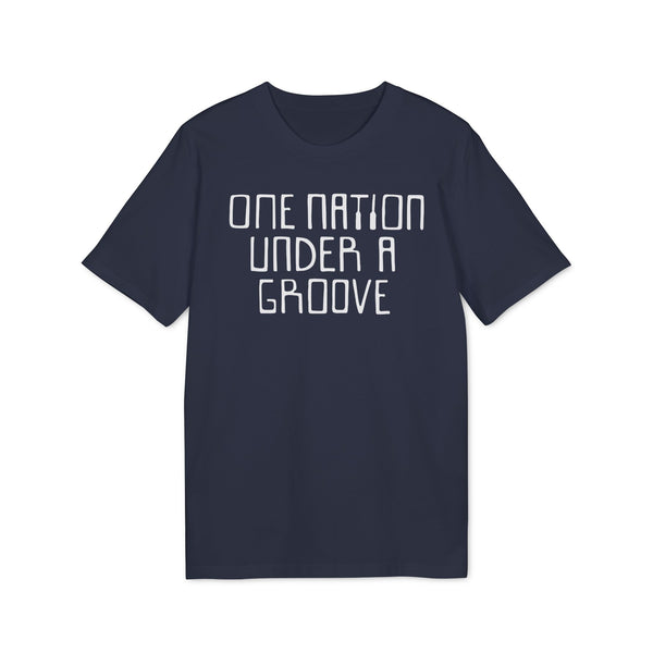 One Nation Under A Groove T Shirt (Premium Organic)