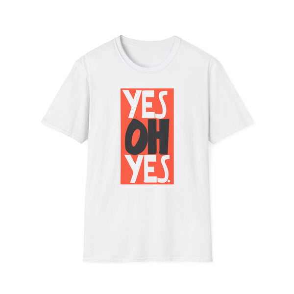 Yes Oh Yes T Shirt Mid Weight | SoulTees.co.uk - SoulTees.co.uk