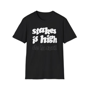 Stakes Is High T Shirt Mid Weight | SoulTees.co.uk - SoulTees.co.uk