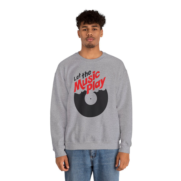 Let The Music Play Sweatshirt