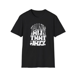 Talking All That Jazz T Shirt Mid Weight | SoulTees.co.uk - SoulTees.co.uk