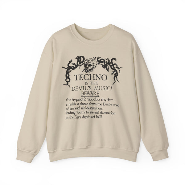 Techno is The Devil's Music Sweatshirt