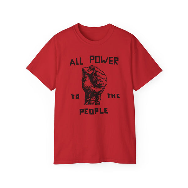 All Power To The People T Shirt Heavyweight