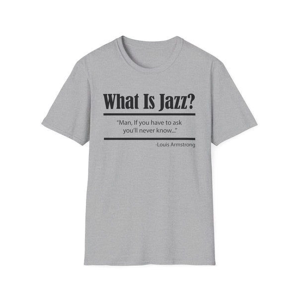What Is Jazz? T Shirt (Lightweight) | SoulTees.co.uk