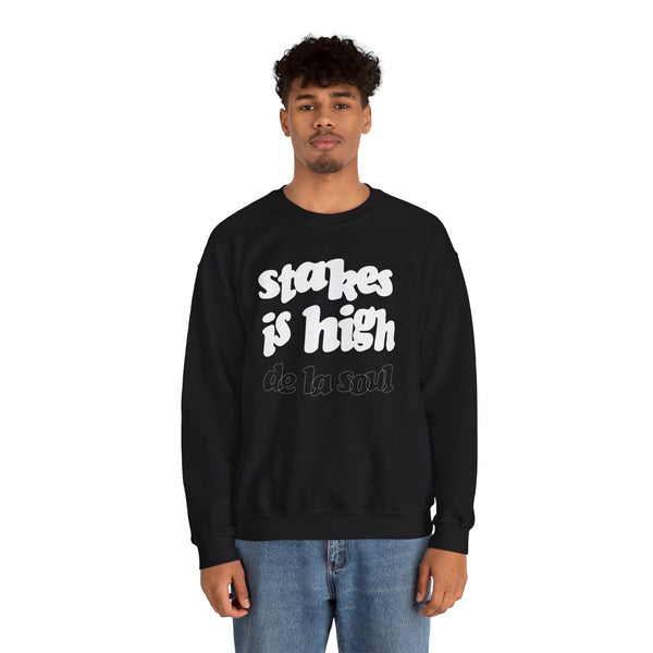 Stakes Is High Sweatshirt