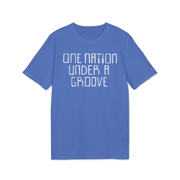 One Nation Under A Groove T Shirt (Premium Organic)