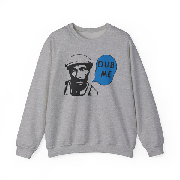 Dub Me Sweatshirt