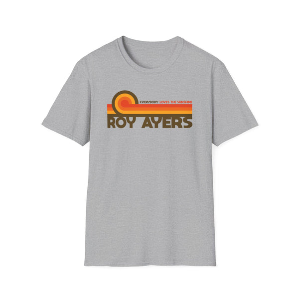Grey t-shirt with retro "ROY AYERS" and "EVERYBODY LOVES THE SUNSHINE" text design.