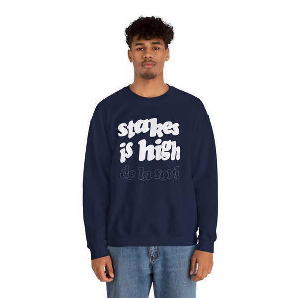 Stakes Is High Sweatshirt