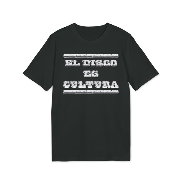 El Disco Es Cultura T Shirt (Premium Organic)