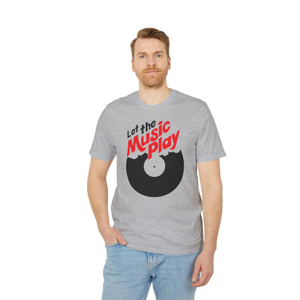 Let The Music Play T Shirt (Premium Organic)