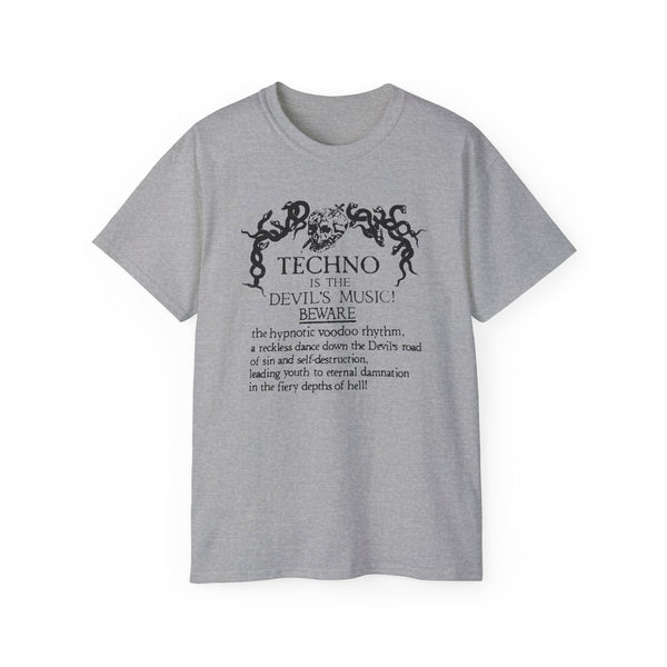 Techno is The Devil's Music T Shirt (Heavyweight)