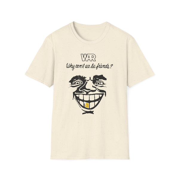 War Why Can't We Be Friends T Shirt Standard Weight | SoulTees.co.uk