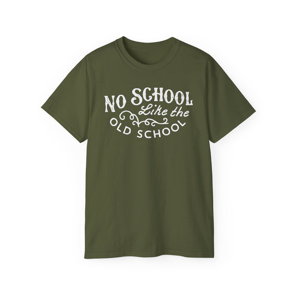 No School Like The Old School T Shirt Heavyweight