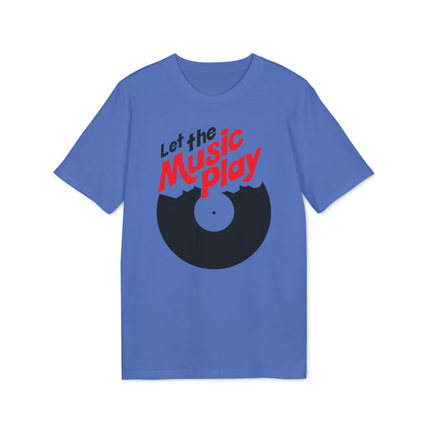 Let The Music Play T Shirt (Premium Organic)