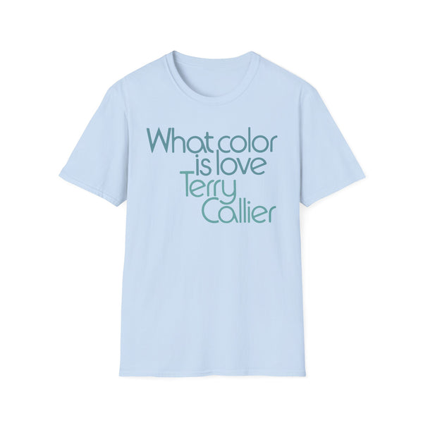 What Color Is Love Terry Callier T Shirt Mid Weight | SoulTees.co.uk - SoulTees.co.uk