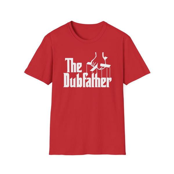 The Dubfather T Shirt Mid Weight | SoulTees.co.uk