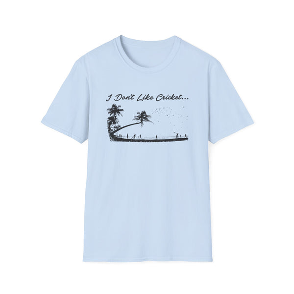 Light blue t-shirt with "I Don't Like Cricket..." text and island graphic.