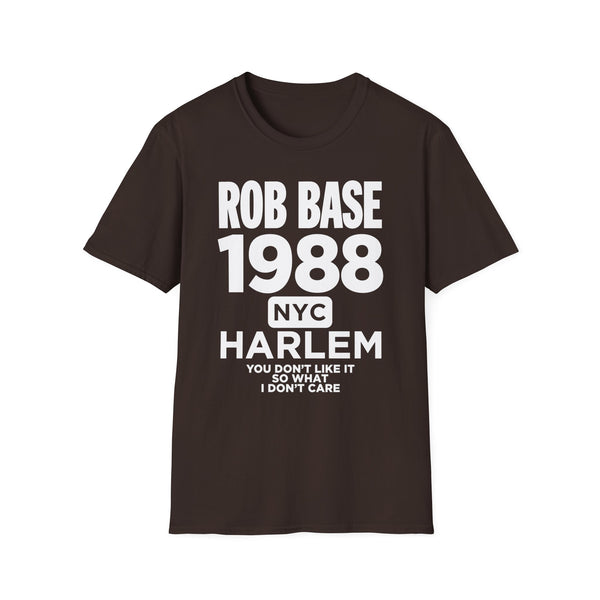 Brown t-shirt with white text: Rob Base 1988 NYC Harlem So What I Don't Care.