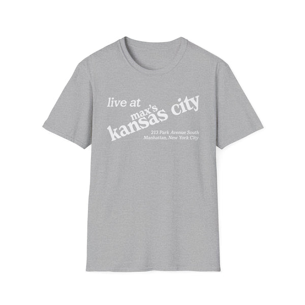 Grey t-shirt with "live at max's kansas city" and address in white.