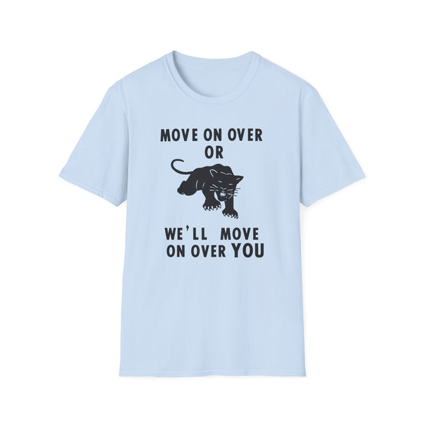 Light blue t-shirt with black text and panther graphic: "MOVE ON OVER OR WE'LL MOVE ON OVER YOU".