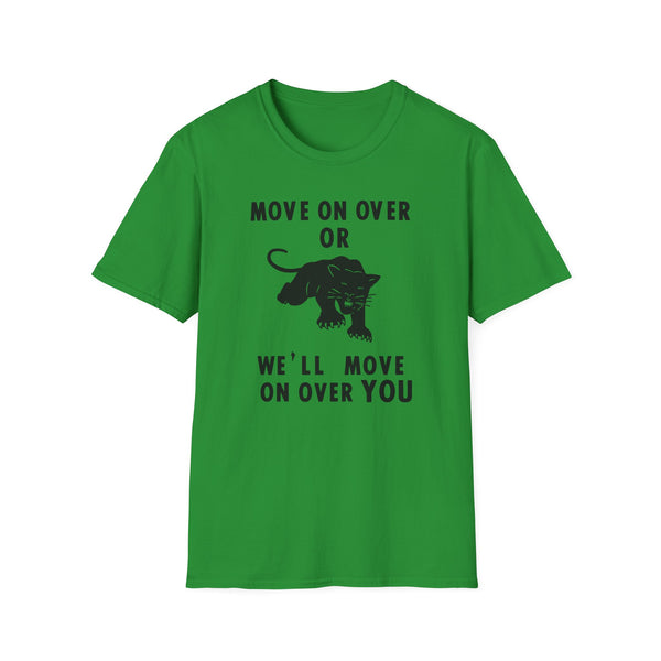 Green t-shirt with black panther graphic and text: Move On Over or We'll Move On Over You.