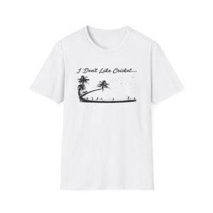 White t-shirt with black graphic and text "I Don't Like Cricket..."