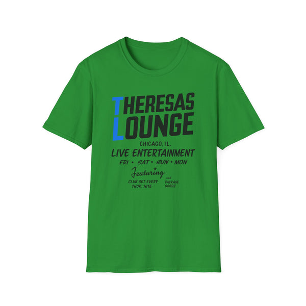 Green t-shirt with "Theresas Lounge Chicago, IL Live Entertainment" text.